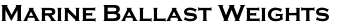 Marine Ballast Weights
